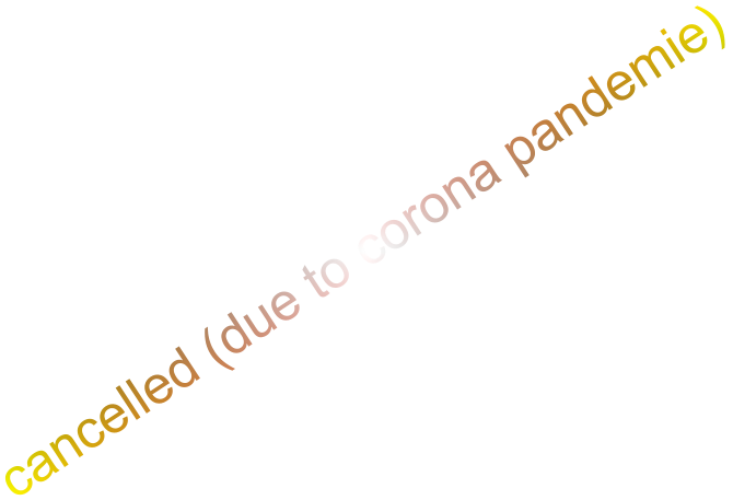 cancelled (due to corona pandemie)